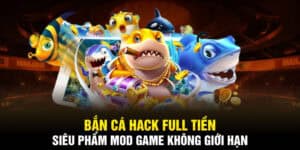 bắn cá hack full tiền u888