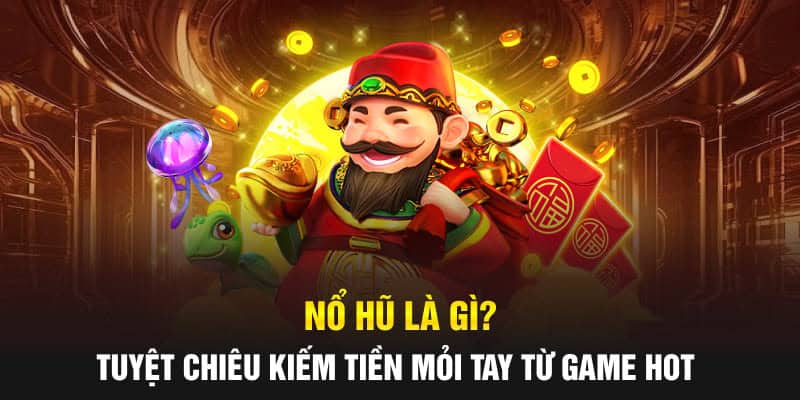 nổ hũ là gì u888