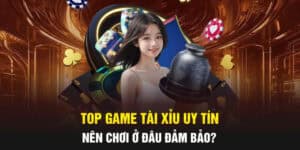 top game tài xỉu uy tín